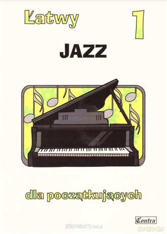 Łatwy Jazz 1 dla początkujących [KSIĄŻKA]