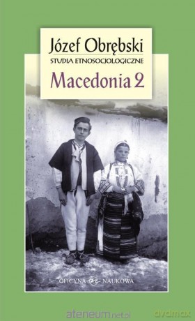 Macedonia 2 - Józef Obrębski [KSIĄŻKA]