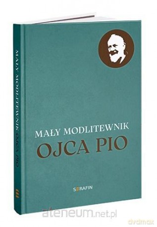 Mały modlitewnik Ojca Pio - Dorota Knapik [KSIĄŻKA]