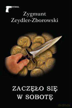 Zaczęło Się W Sobotę - Zygmunt Zeydler-Zborowski [KSIĄŻKA]