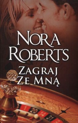 Zagraj Ze Mną Wyd.Kieszonkowe - Nora Roberts [KSIĄŻKA]