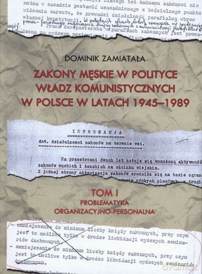 Zakony Męskie W Polityce Władz Komunistycznych W Polsce W Latach 1945-1989 Tw - Dominik Zamiatała [KSIĄŻKA]