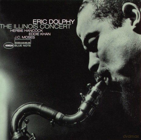 Eric Dolphy: The Illinois Concert [CD]