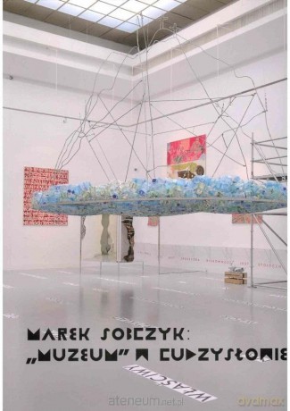 Marek Sobczyk: muzeum w cudzysłowie [KSIĄŻKA]