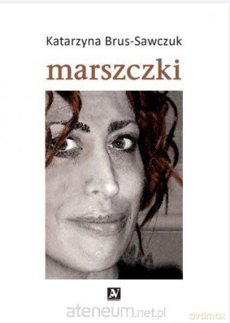 Marszczki - Katarzyna Brus-Sawczuk [KSIĄŻKA]