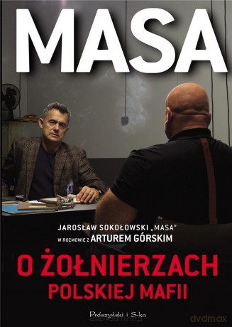 Masa o żołnierzach polskiej mafii - Artur Górski [KSIĄŻKA]