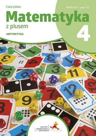 Matematyka SP 4 Z plusem Ćw. Arytmetyka wersja B - M. Dobrowolska, S. Wojtan, P. Zarzycki [KSIĄŻKA]