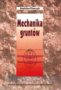 Mechanika gruntów - Stanisław Pisarczyk [KSIĄŻKA]