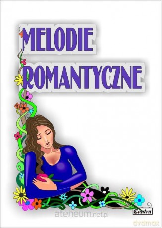 Melodie romantyczne - Liliana Zganiacz [KSIĄŻKA]