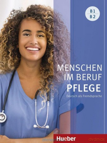 Menschen im Beruf - Pflege B1/B2 [KSIĄŻKA]