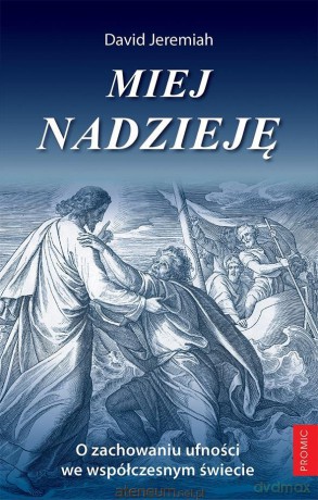 Miej nadzieję - David Jeremiah [KSIĄŻKA]