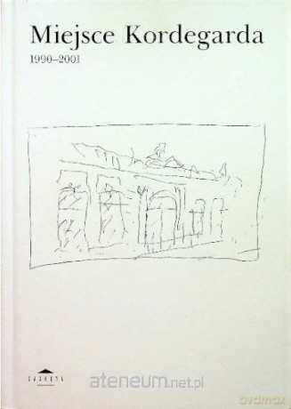 Miejsce Kordegarda 1990-2001 - Joanna Mansfeld, Wiesława Wiechchowska [KSIĄŻKA]