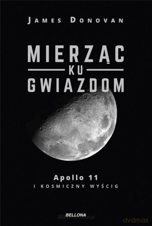 Mierząc ku gwiazdom - James Donovan [KSIĄŻKA]