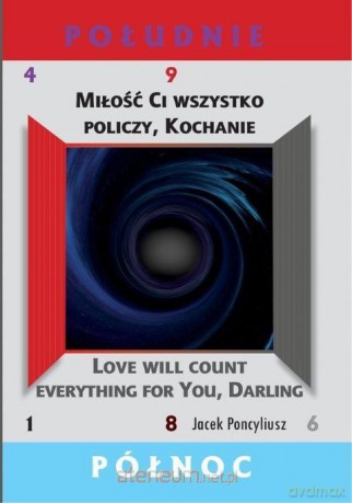 Miłość Ci wszystko policzy, Kochanie - Jacek Poncyliusz [KSIĄŻKA]