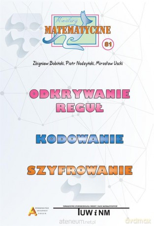 Miniatury matematyczne 81 Odkrywanie reguł - Zbigniew Bobiński, Piotr Nodzyński, Mirosław Uscki [KSIĄŻKA]