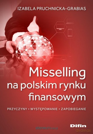 Misselling na polskim rynku finansowym - Izabela PruchnIcka-Grabias [KSIĄŻKA]