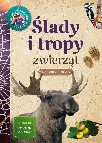 Młody Obserwator Przyrody - Ślady i tropy zwierząt - Anna Lewandowska, Grzegorz Okołów [KSIĄŻKA]