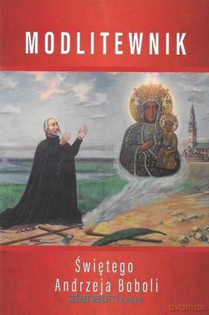 Modlitewnik Świętego Andrzeja Boboli - Józef Niżnik [KSIĄŻKA]