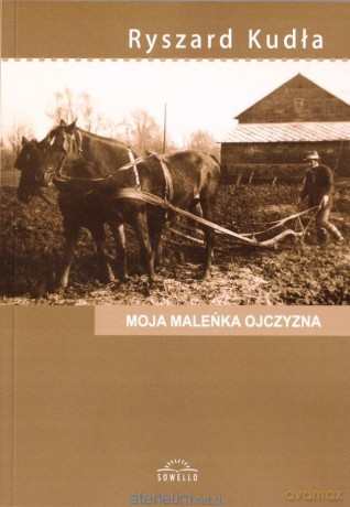 Moja maleńka ojczyzna - Ryszard Kułda [KSIĄŻKA]