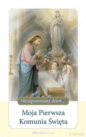 Moja Pierwsza Komunia Święta - Ewa Skarżyńska [KSIĄŻKA]