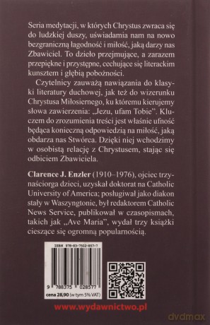 Moja przyjaźń z Chrystusem. Rozmowy od serca - Clarence J. Enzler [KSIĄŻKA]