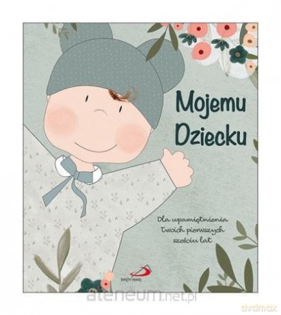 Mojemu dziecku - Marina Pinato [KSIĄŻKA]