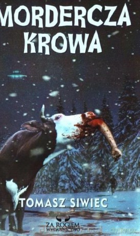 Mordercza krowa - Tomasz Siwiec [KSIĄŻKA]