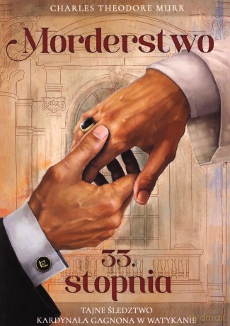Morderstwo 33. stopnia - Charles Theodore Murr [KSIĄŻKA]
