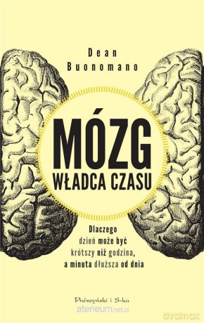 Mózg władca czasu - Dean Buonomano [KSIĄŻKA]