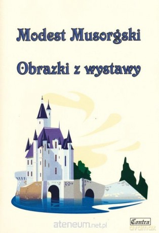 Musorgski Modest. Obrazki z wystawy - A. Kotowska [KSIĄŻKA]