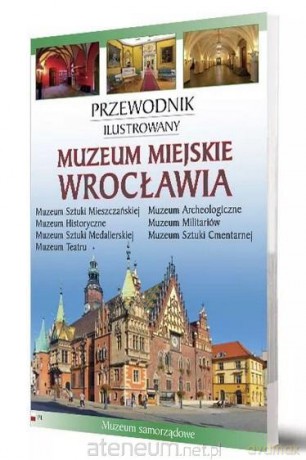 Muzeum Miasta Wrocławia [KSIĄŻKA]
