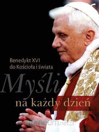 Myśli na każdy dzień - Benedykt XVI [KSIĄŻKA]