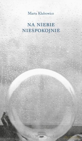 Na niebie niespokojnie - Marta Klubowicz [KSIĄŻKA]