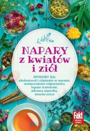 Napary z kwiatów i ziół [KSIĄŻKA]
