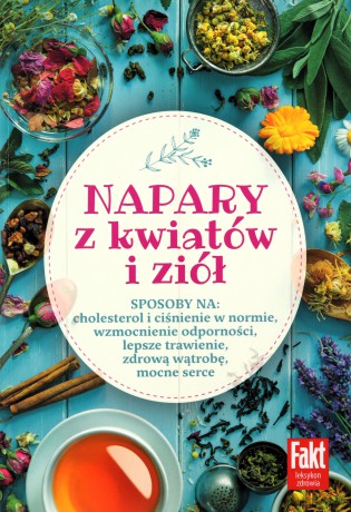 Napary z kwiatów i ziół [KSIĄŻKA]