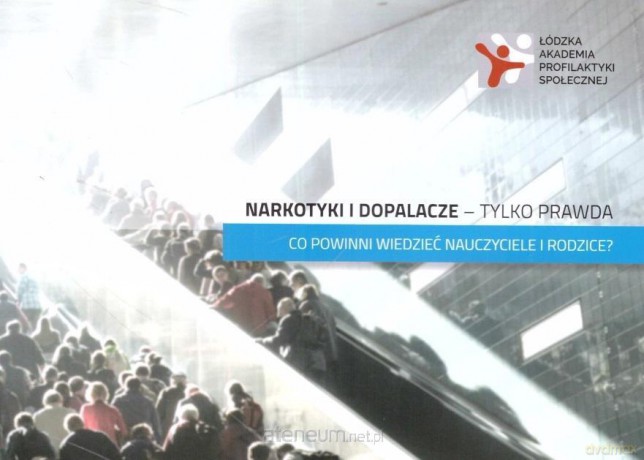 Narkotyki i dopalacze - tylko prawda - praca zbiorowa [KSIĄŻKA]