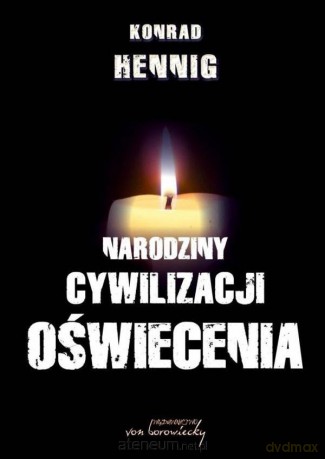 Narodziny cywilizacji oświecenia - Konrad Hennig [KSIĄŻKA]
