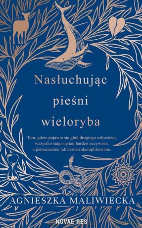 Nasłuchując pieśni wieloryba - Agnieszka Maliwiecka [KSIĄŻKA]