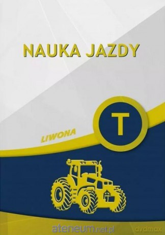 Nauka jazdy kategoria T [KSIĄŻKA]