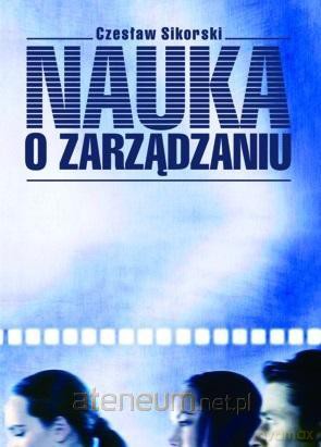 Nauka o zarządzaniu - Czesław Sikorski [KSIĄŻKA]