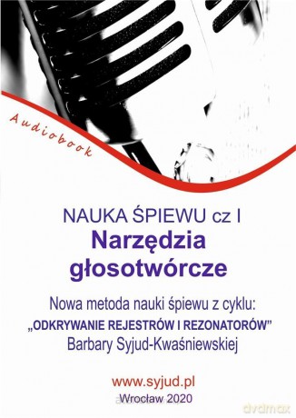 Nauka śpiewu cz.1 Narzędzia głosotwórcze Audiobook - Barbara Syjud-Kwaśniewska [AUDIOBOOK]