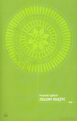 Zielony Księżyc - Przemek Opłocki [KSIĄŻKA]