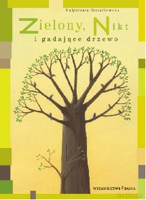 Zielony Nikt I Gadające Drzewo Tw - Małgorzata Strzałkowska [KSIĄŻKA]
