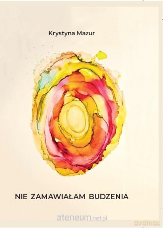 Nie zamawiałam budzenia - Krystyna Mazur [KSIĄŻKA]