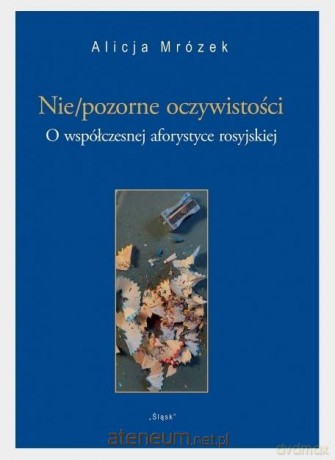 Nie/pozorne oczywistości - Alicja Mrożek [KSIĄŻKA]