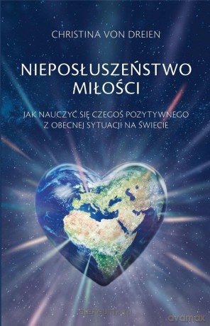 Nieposłuszeństwo miłości - Christina von Dreien [KSIĄŻKA]
