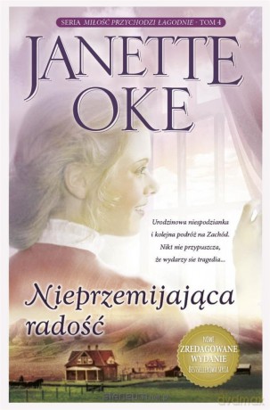 Nieprzemijająca radość - Janette Oke [KSIĄŻKA]