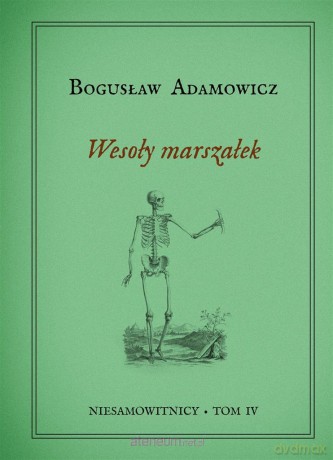 Niesamowitnicy (Tom 4) Wesoły Marszałek - Bogusław Adamowicz [KSIĄŻKA]