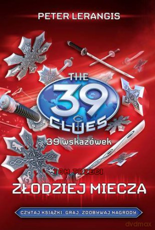 Złodziej Miecza 39 Wskazówek Tom 3 Tw - Peter Lerangis [KSIĄŻKA]