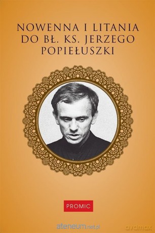 Nowenna i litania do bł. ks. Jerzego Popiełuszki [KSIĄŻKA]